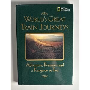 World's Great Train Journeys - Adventure, Romance and a Kangaroo or Two - HC